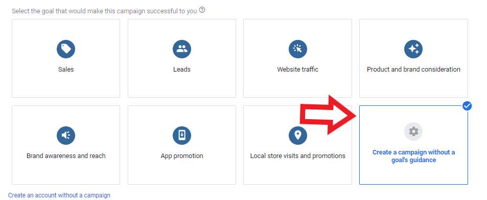 Create an ad campaign without a goal's guidance