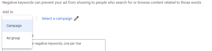 Options where to add your negative keywords: By campaign or by ad group