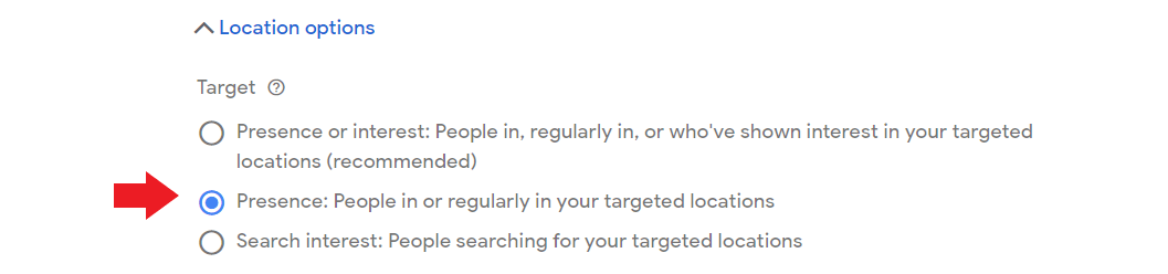 Under target location options select people in or regularly in your target locations